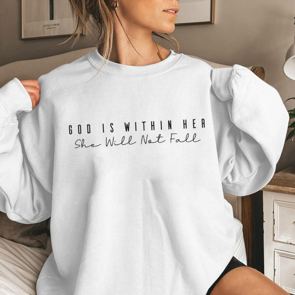 Christian God Is Within Her Sweatshirts Women Jesus