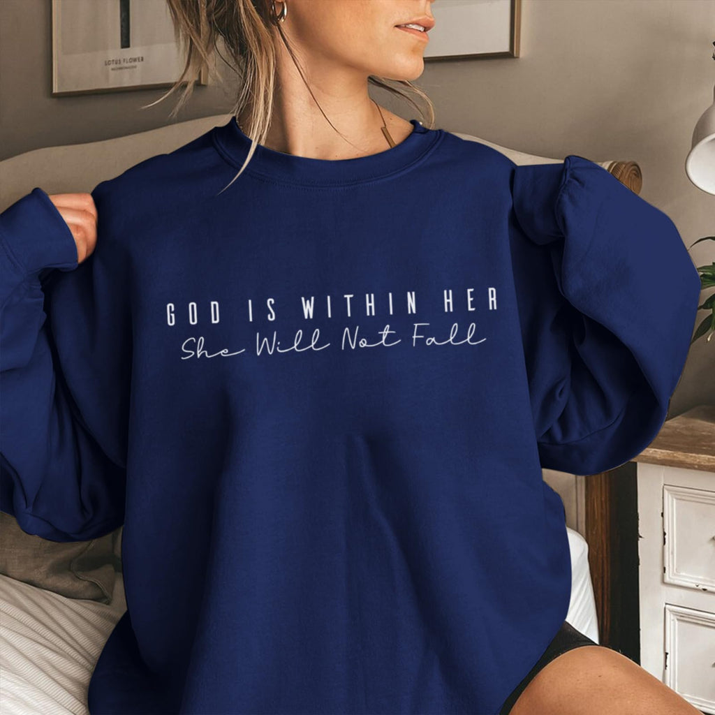 Christian God Is Within Her Sweatshirts Women Jesus