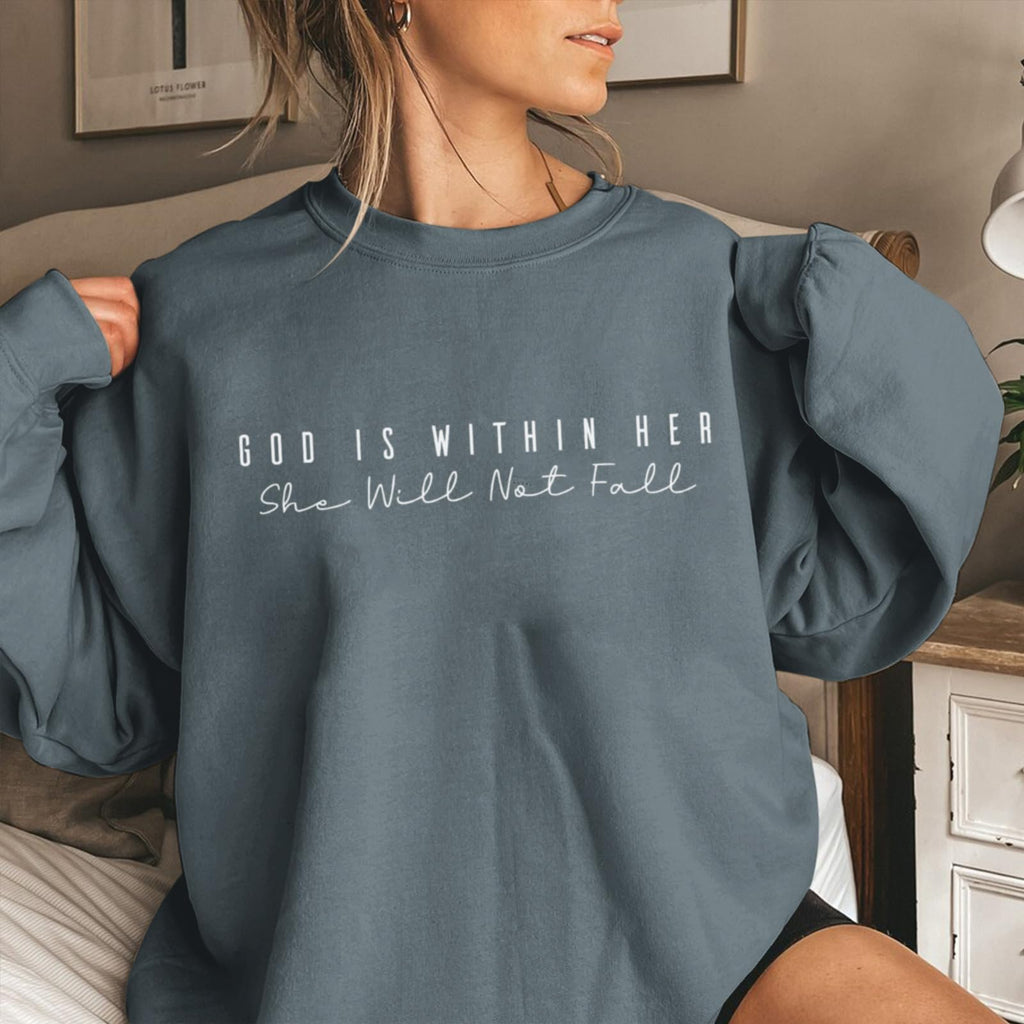 Christian God Is Within Her Sweatshirts Women Jesus