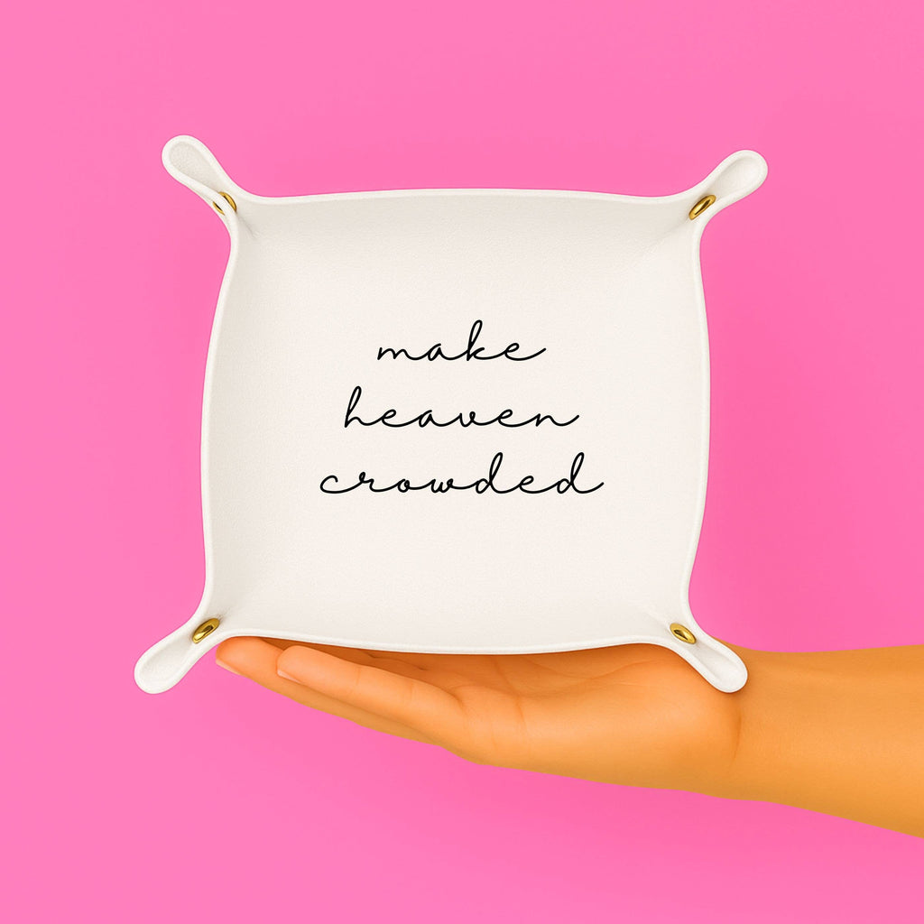 Make Heaven Crowded gift tray christian gift faith gift