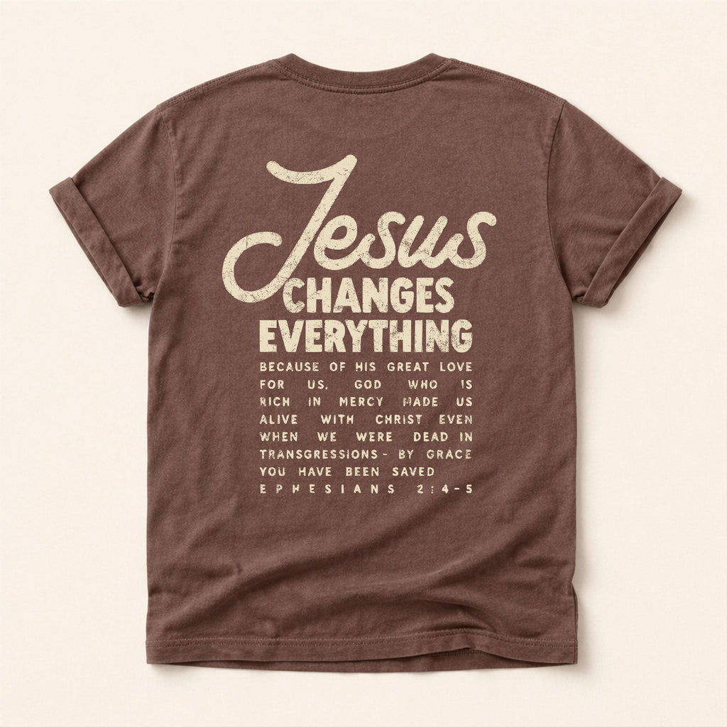 Jesus Changes Everything Christian Tee