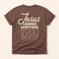 Jesus Changes Everything Christian Tee